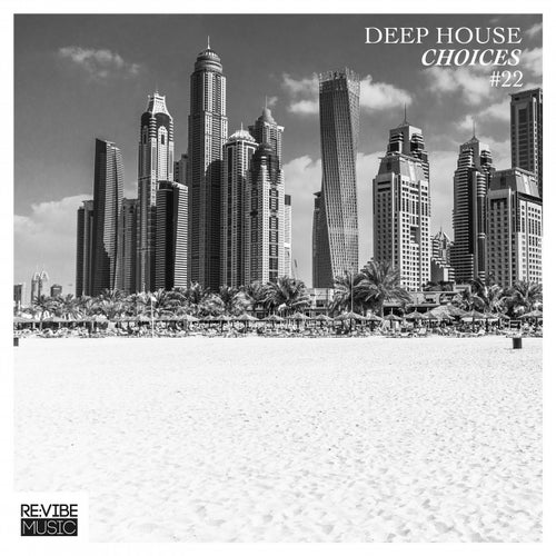Deep House Choices, Vol. 22