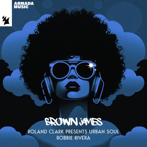 Roland Clark pres Urban Soul & Robbie Rivera - Brown James (2024)