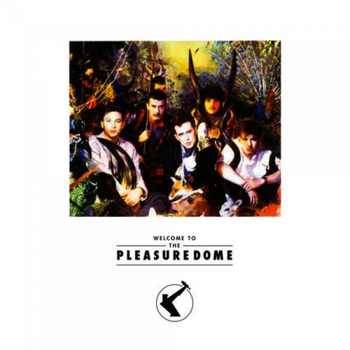 Welcome To The Pleasuredome