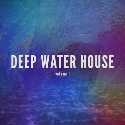 Deep Wate House, Vol. 1 (Finest Balearic Deep House Tunes)