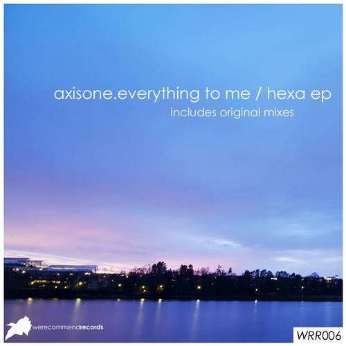Everything To Me / Hexa EP