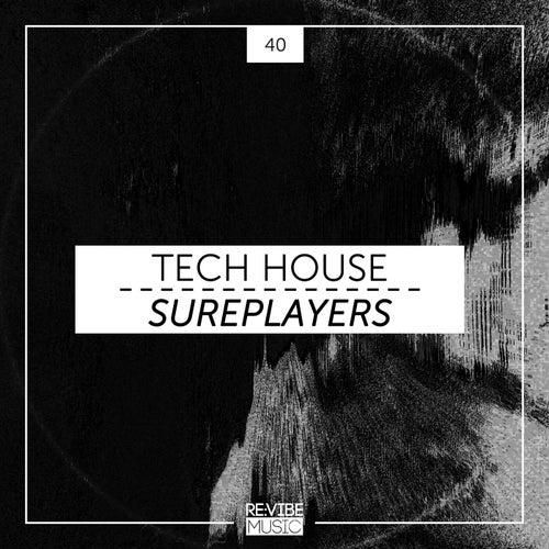Tech House Sureplayers, Vol. 40