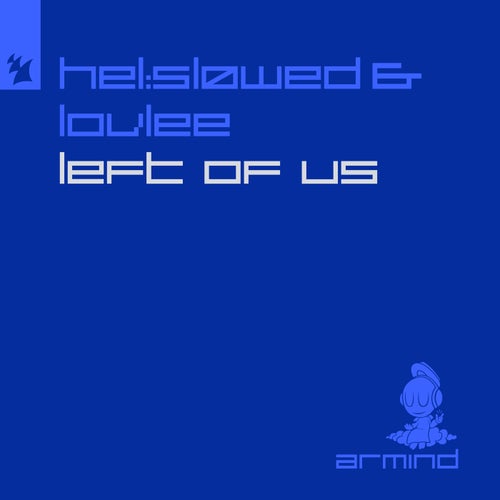  Hel slowed & Lovlee - Left Of Us (2025) 
