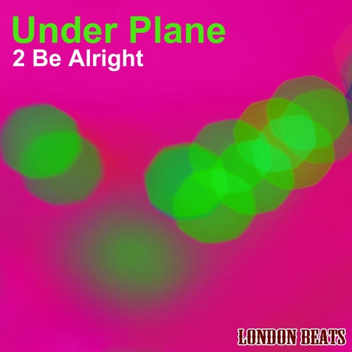 2 Be Alright