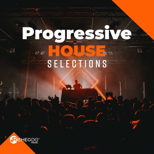 Progressive HOUSE Selections