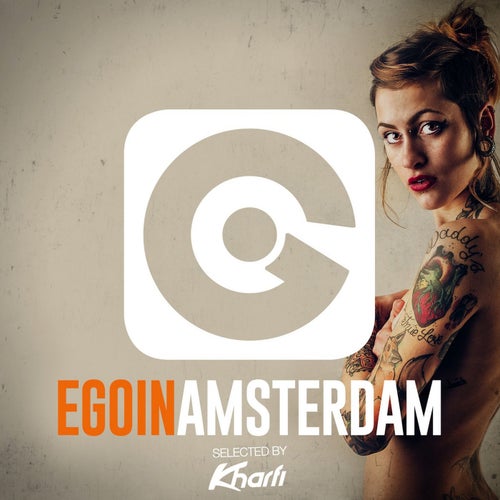 Ego In Amsterdam 2016 Selected By Kharfi