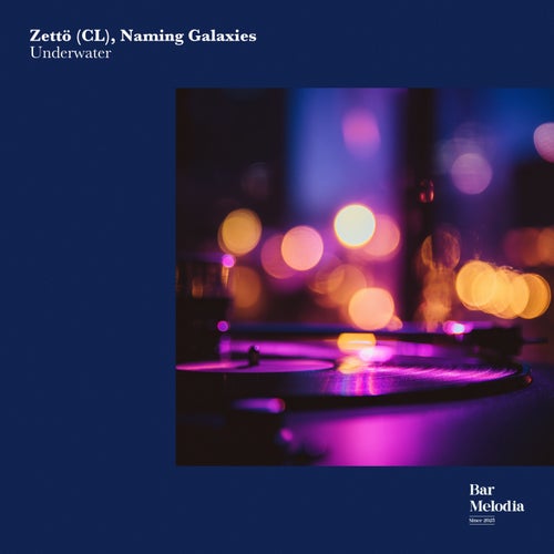 Zettö (CL), Naming Galaxies — Underwater (2026)