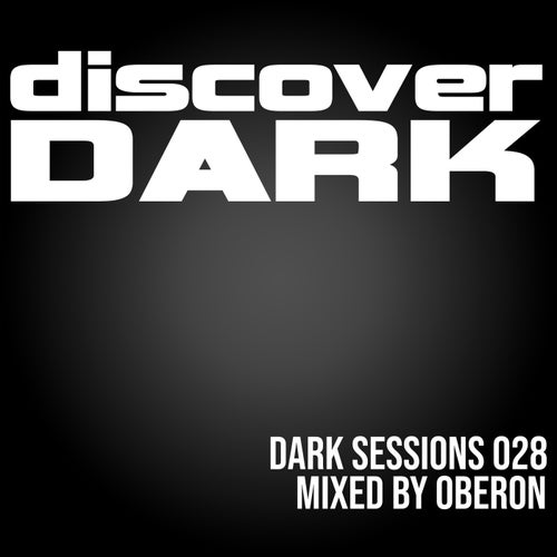 Cover art for Dark Sessions Radio 028 (Mixed by Oberon)