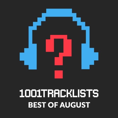 1001Tracklists - Best Of August 2019