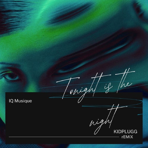 Tonight is the night (KIDPLUGG Remix) - KIDPLUGG Garage Mix