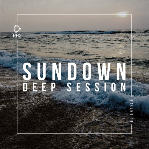 Sundown Deep Session Vol. 16