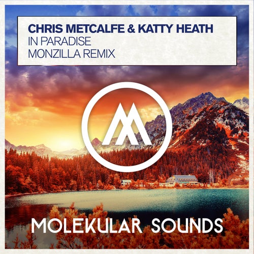 VA | Chris Metcalfe & Katty Heath - In Paradise (Monzilla Remix) 2024 год Скачать Онлайн в Mp3 (Бесплатно)