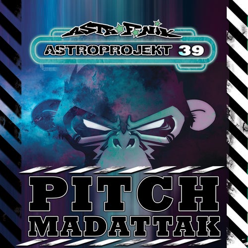 Pitch Mad Attak - Astroprojekt, Vol. 39 (ASTROPROJEKT39)