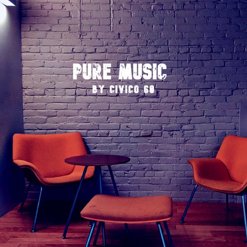 Pure Music By Civico 60
