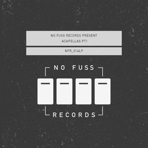 No Fuss Records Present Acapellas, Pt. 1