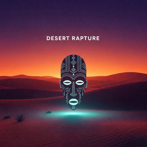 Desert Rapture (AfroTech House)