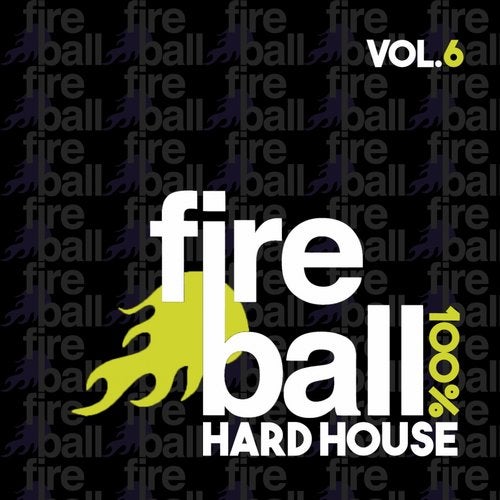 Cover art for Fireball Recordings: 100% Hard House, Vol. 6