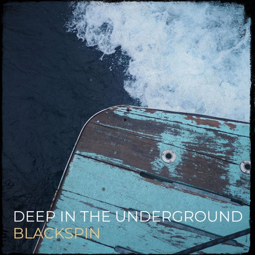 Deep in the Underground