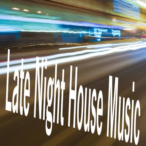Late Night House Music