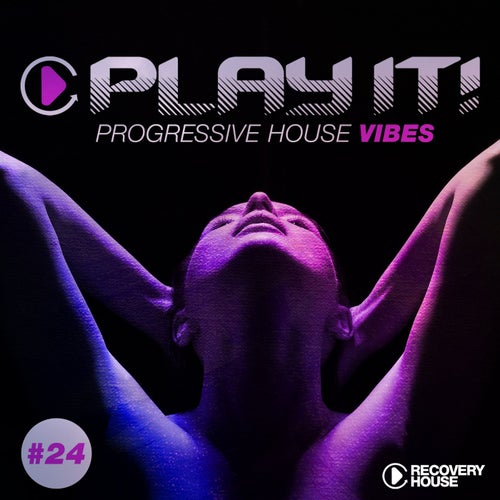 Play It! - Progressive House Vibes Vol. 24