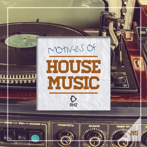 Motives of House Music, Vol. 5