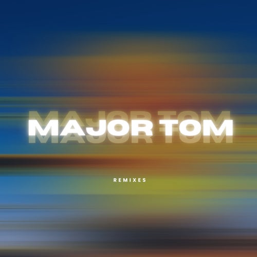 Major Tom (Remix EP)