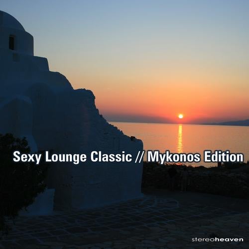 Sexy Lounge Classic // Mykonos Edition //