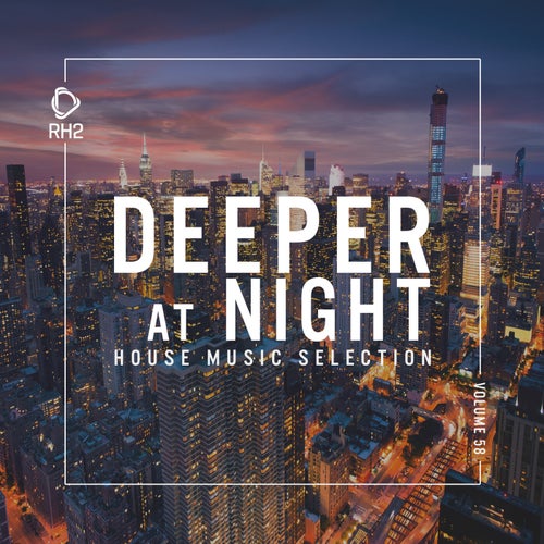Deeper At Night Vol. 58