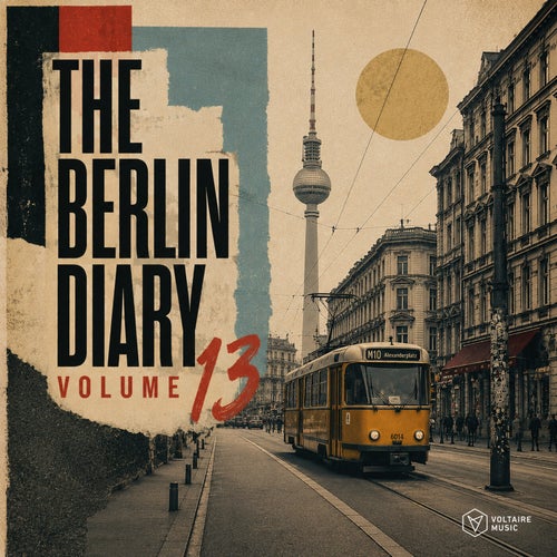 Voltaire Music pres. The Berlin Diary Vol. 13