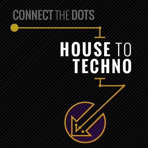 Connect The Dots: House To Techno