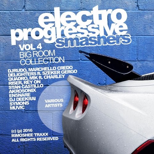 Cover art for Electro Progressive Smashers, Vol. 4: Big Room Collection