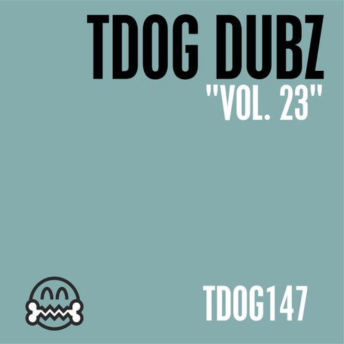 TDOG Dubz, Vol. 23