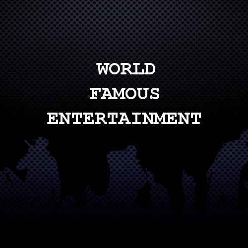 World Famous Entertainment