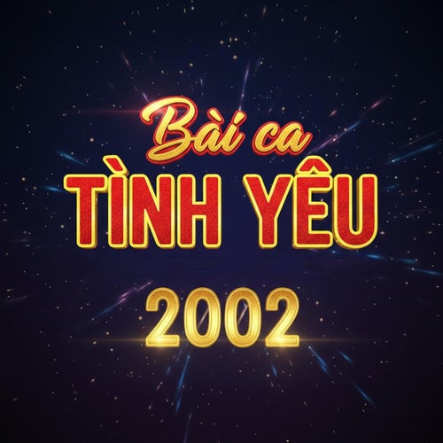 Bài ca tình yêu 2002
