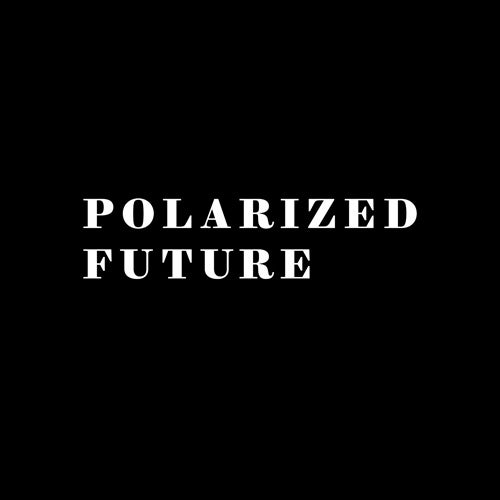 Polarized Future