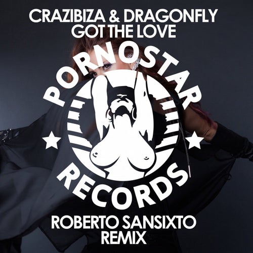 Crazibiza & Dragonfly - Got The Love ( Roberto Sansixto Remix )