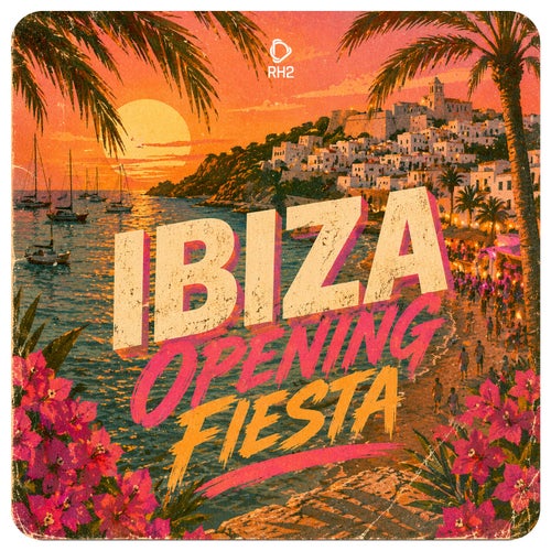 VA - Ibiza Opening Fiesta 2026 RH2COMP3079 FLAC - (Tech House,House,Afro House) Album Cover