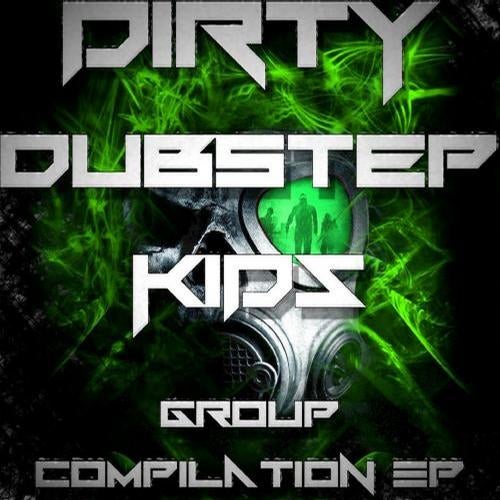 Dirty Dubstep Kids Volume 1
