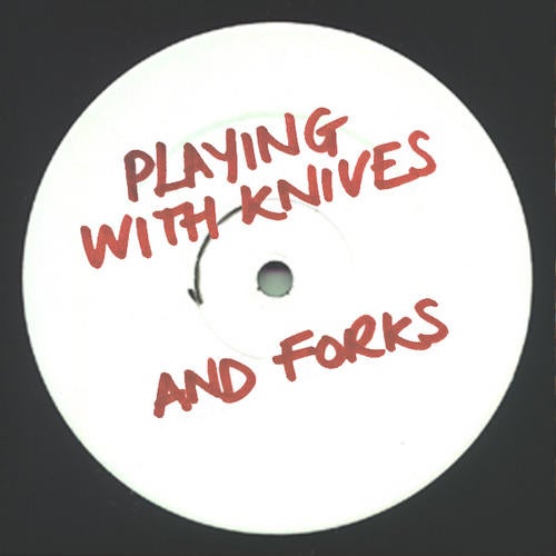 Playing With Knives And Forks