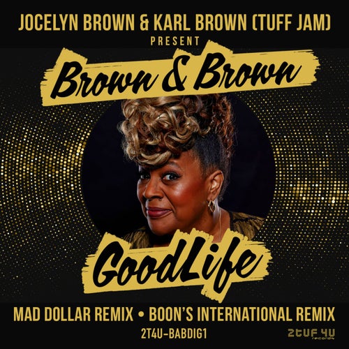 Brown & Brown - Goodlife (Mad Dollar;  Boon's International Remix's) [2025]