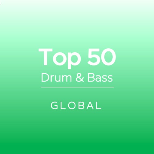 GLOBAL TOP 50 DRUM & BASS