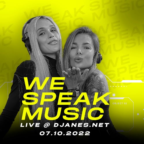 WE SPEAK MUSIC - Live @DJanes.net 7.10.2022
