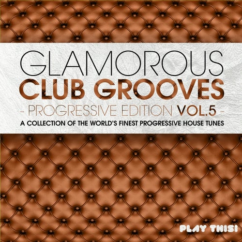 Glamorous Club Grooves - Progressive Edition, Vol. 5