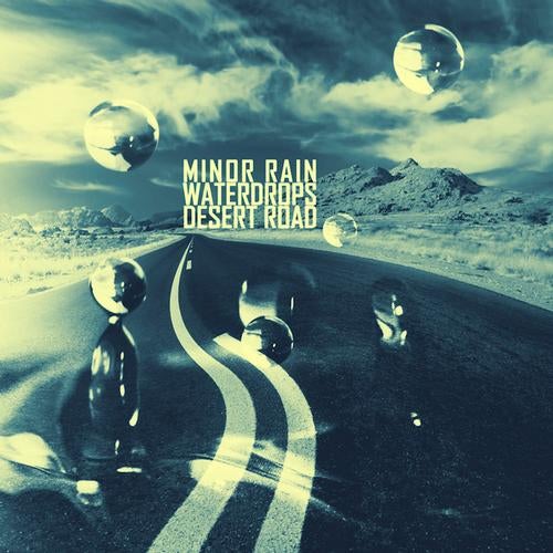 Minor Rain - Waterdrops / Desert Road 2012 [EP]