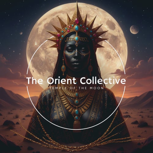 The Orient Collective: Temple of the Moon