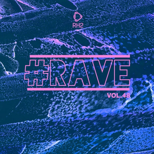 #rave, Vol. 48
