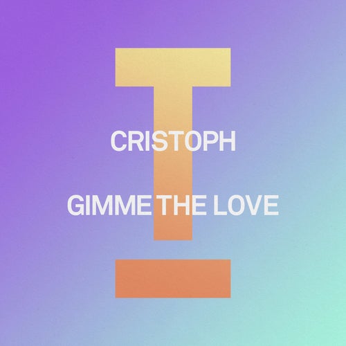 Gimme The Love