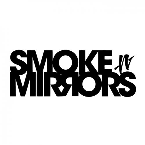 Smoke N' Mirrors