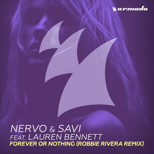 Forever Or Nothing - Robbie Rivera Remix