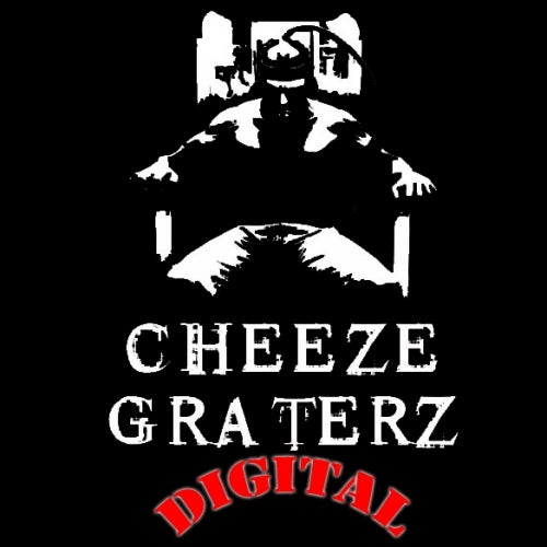 Cheeze Graterz Digital